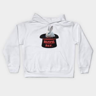 Have a Magical Day - Rabbit in a Hat Kids Hoodie